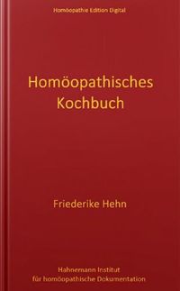 Homöopathisches Kochbuch Friderike Hehn